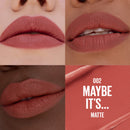 Lipstick swatches on different skin tones with '002 Maybe It's Matte' text.