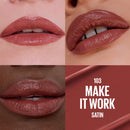 Lipstick swatches on different skin tones with 'Make It Work Satin' text.