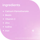 A pink graphic with a rounded pink shape on a white background, headed 'ingredients' and listing Calcium Pantothenate, Biotin, Vitamin C, Zinc, Iodine, and Iron in white text.